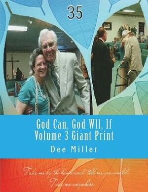 God Can, God Wll, If Volume 3 Giant Print by The Village Carpenter, The Village Carpenter Publishing House