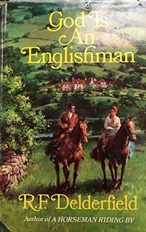 God Is an Englishman by R.F. Delderfield
