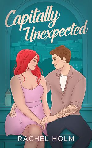 Capitally Unexpected by Rachel Holm