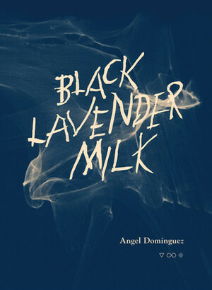 Black Lavender Milk by Angel Dominguez