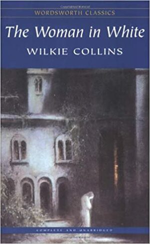 The Woman in White by Wilkie Collins