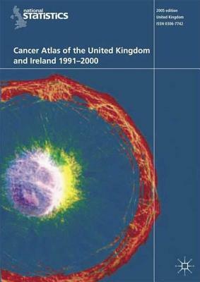 Cancer Atlas of the United Kingdom and Ireland 1991-2000 by Na Na