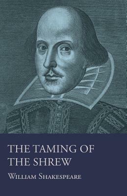 The Taming of the Shrew by William Shakespeare