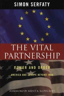 The Vital Partnership: Power and Order by Simon Serfaty