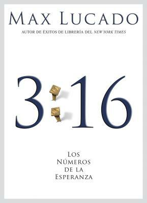 3:16: Los Números de la Esperanza by Max Lucado