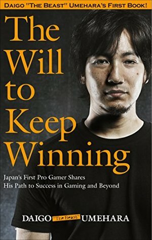 The Will to Keep Winning by DAIGO UMEHARA