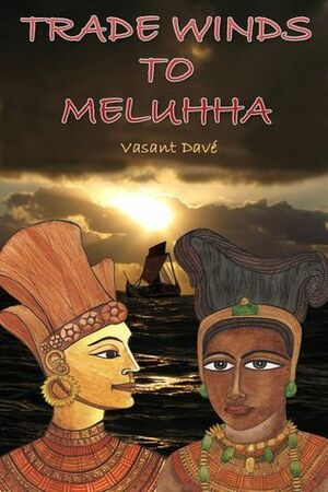 Trade Winds To Meluhha by Vasant Davé