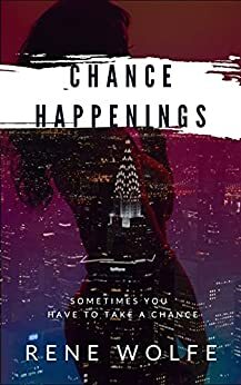 Chance Happenings by Rene Wolfe