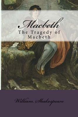 Macbeth by William Shakespeare