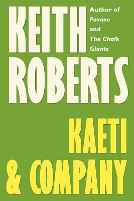 Kaeti & Company by Keith Roberts