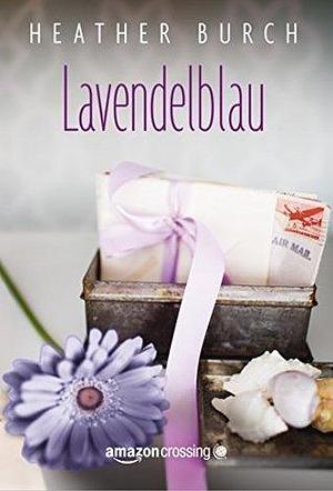 Lavendelblau by Nanette Gobel, Heather Burch