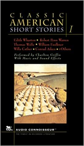 Classic American Short Stories, Vol. 1 by Robert Penn Warren, Thomas Wolfe, Edith Wharton