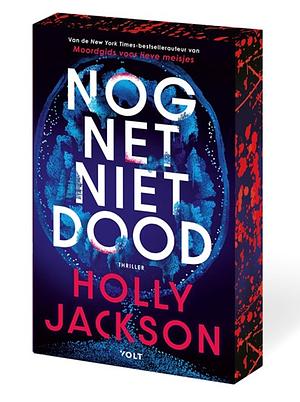 Nog net niet dood by Holly Jackson