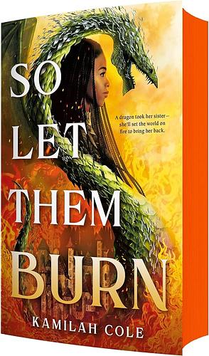 So Let Them Burn (Limited Edition) by Kamilah Cole