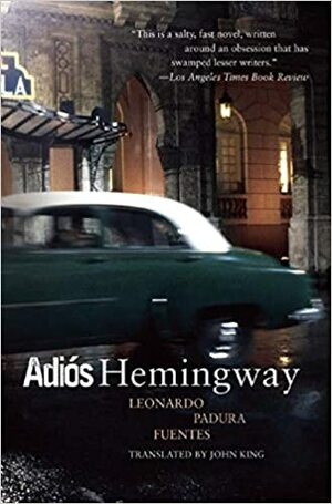 Zbogom, Hemingway by Leonardo Padura