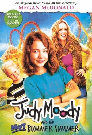 Judy Moody and the Not Bummer Summer by Megan McDonald