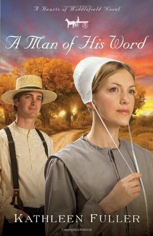 A Man of His Word by Kathleen Fuller