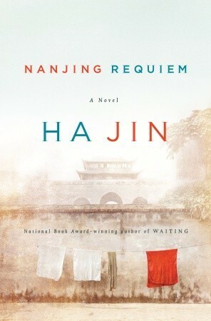 Nanjing Requiem by Ha Jin