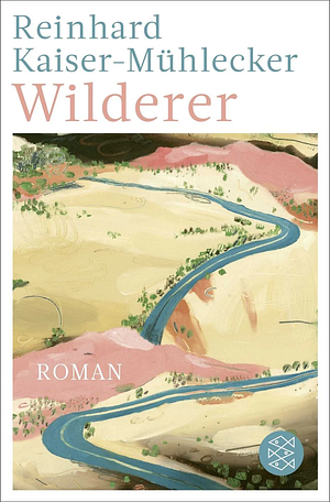 Wilderer by Reinhard Kaiser-Mühlecker