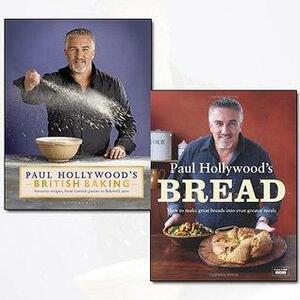 Paul Hollywood's British Baking / Paul Hollywood's Bread by Paul Hollywood