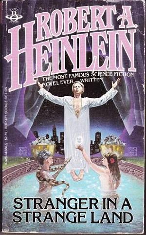 Stranger in a Strange Land by Robert A. Heinlein