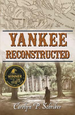 Yankee Reconstructed by Carolyn P. Schriber