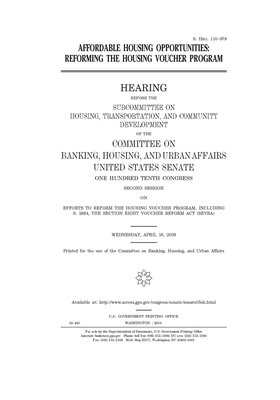 Affordable housing opportunities: reforming the housing voucher program by Committee on Banking Housing (senate), United States Congress, United States Senate