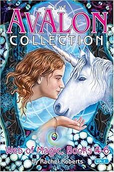 The Avalon Collections Web of Magic: Books 4-6 by Rachel Roberts