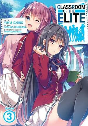 Classroom of the Elite (Manga) Vol. 3 by Ichino Yuyu, Syougo Kinugasa, Tomoseshunsaku