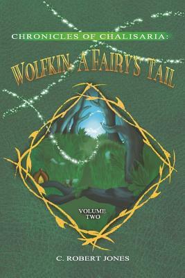 Wolfkin: A Fairy's Tail by C. Robert Jones