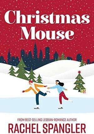 Christmas Mouse by Rachel Spangler
