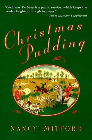 Christmas Pudding by Nancy Mitford