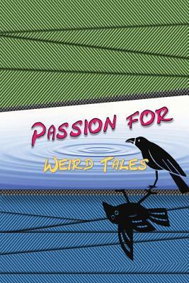 Passion for Weird Tales by Jonathan Helland, Matt Barton