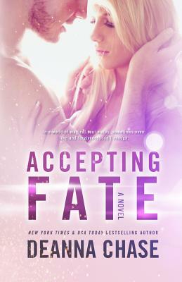 Accepting Fate by Deanna Chase