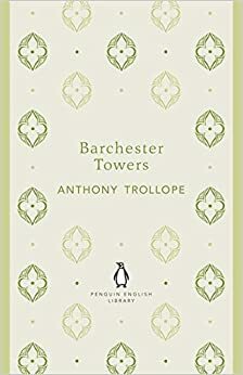 Barchester Towers by Anthony Trollope