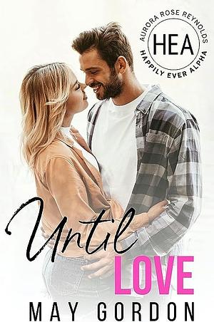 Until Love by May Gordon