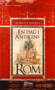 En dag i antikens Rom by Alberto Angela