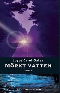 Mörkt vatten by Joyce Carol Oates