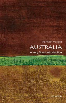 Australia: A Very Short Introduction by Kenneth Morgan