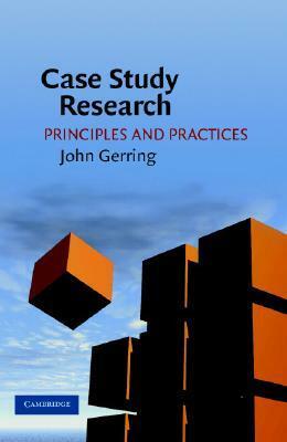 Case Study Research: Principles and Practices by John Gerring