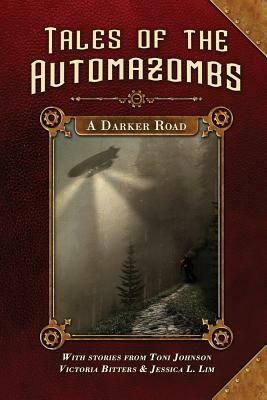 A Darker Road by Toni Johnson, Victoria Bitters, Jessica L. Lim