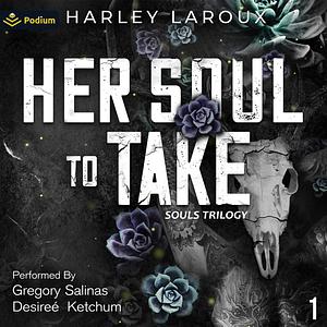 Her Soul to Take by Harley Laroux