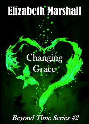 Changing Grace by Elizabeth Marshall