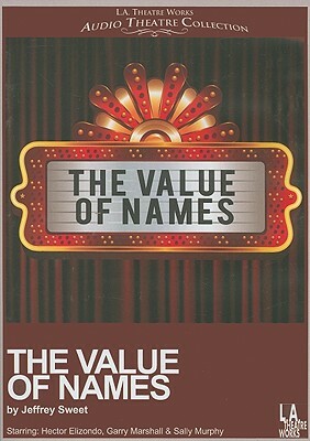 The Value of Names by Jeffrey Sweet