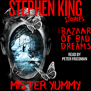 Mister Yummy by Stephen King