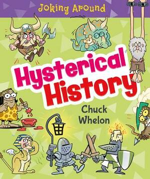 Hysterical History by Chuck Whelon
