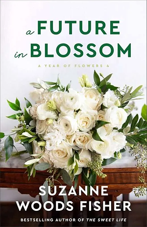 A Future in Blossom by Suzanne Woods Fisher