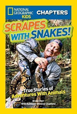 Scrapes With Snakes: True Stories of Adventures With Animals by Kathleen Weidner Zoehfeld, Brady Barr, Brady Barr, National Geographic Kids