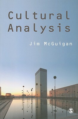 Cultural Analysis by Jim McGuigan