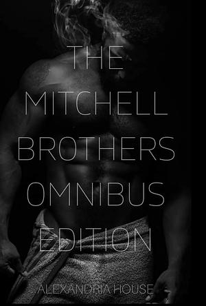 The Mitchell Brothers Omnibus Edition by Alexandria House